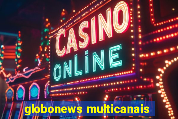 globonews multicanais